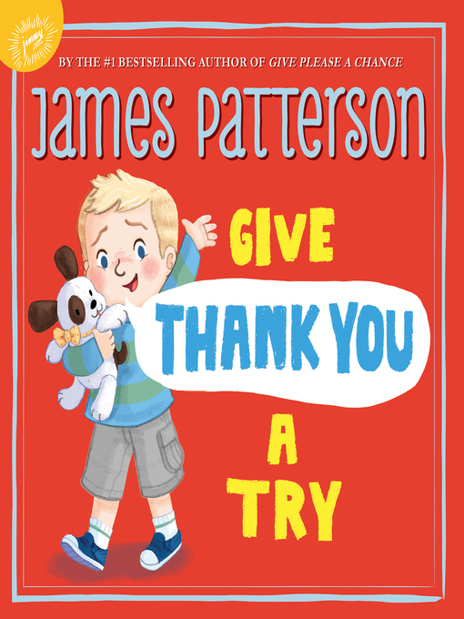 Title details for Give Thank You a Try by James Patterson - Available